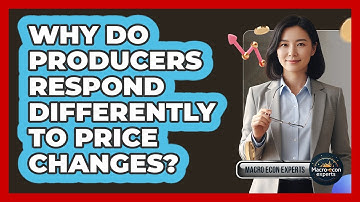 Why Do Producers Respond Differently To Price Changes? - Macroecon Experts