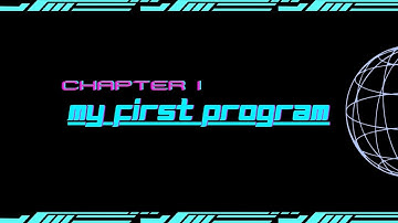 CHAPTER 01 ~ MY FIRST PROGRAM (BELAJAR MEMBUAT PROGRAM SEDERHANA MENGGUNAKAN SCRATCH & REPLIT)