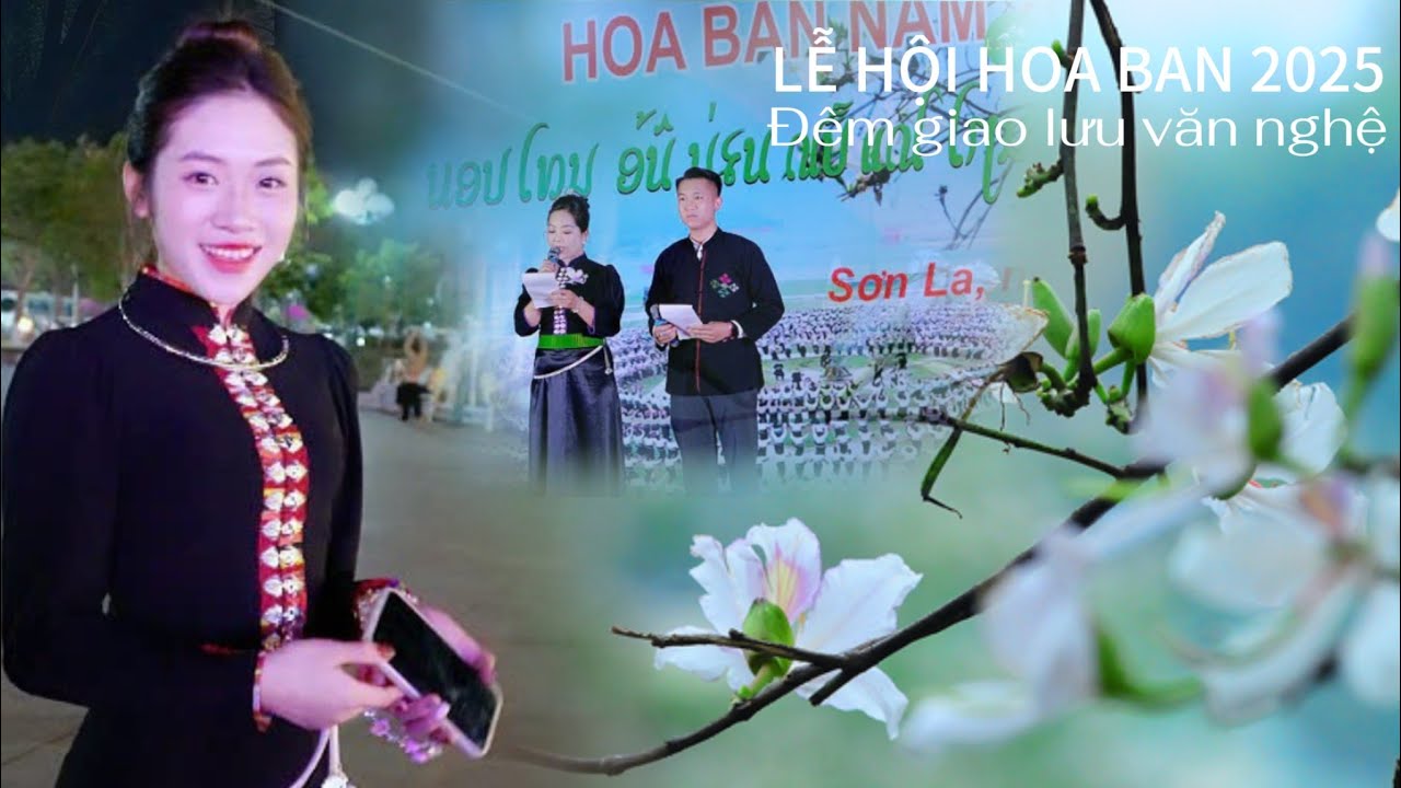 LỄ HỘI HOA BAN 2025 - ĐÊM GIAO LƯU VĂN HÓA THÁI SƠN LA