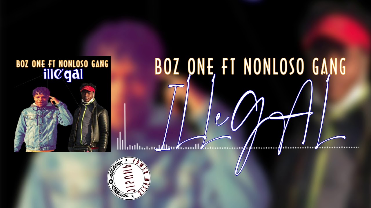 Boz one ft Nonloso gang - Illégal ( SON 2021