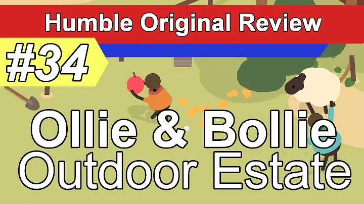 Humble Originals Review - #34 Ollie & Bollie Outdoor Estate (October 2018)