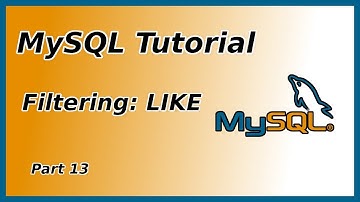 Filtering with LIKE - MySQL Tutorial (Part 13)