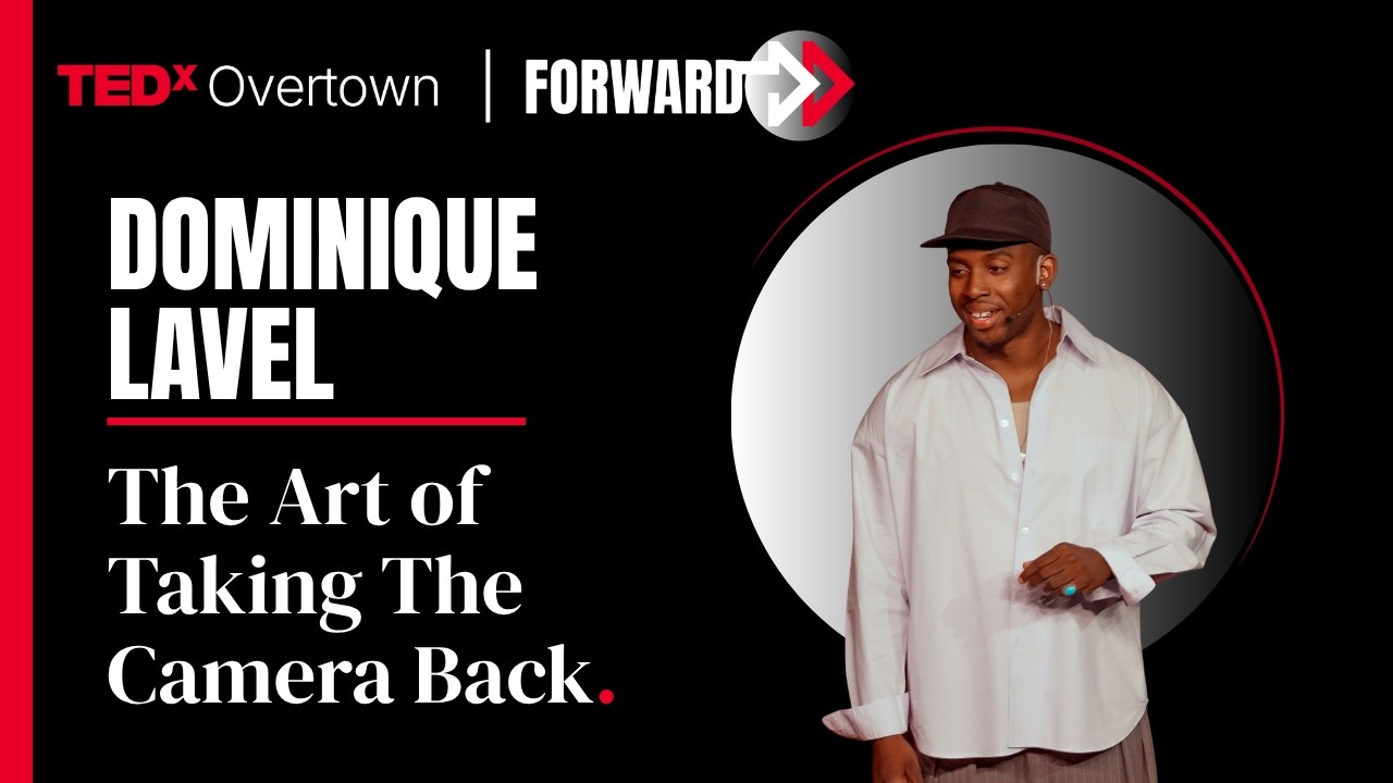 The Art of Taking The Camera Back | Dominique Lavel Burrell-Paige | TEDxOvertown