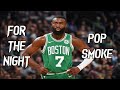 Jaylen brown Mix - For The Night