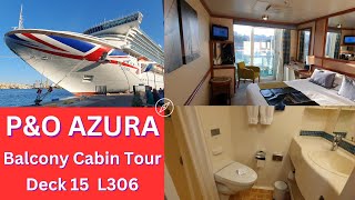 P&O Azura Balcony Cabin Tour Deck 15  L306