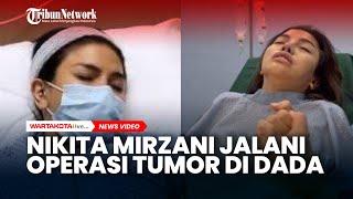 Nikita Mirzani Jalani Operasi Tumor di Dada