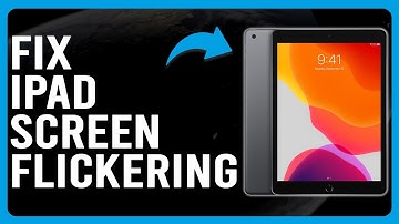How To Fix iPad Screen Flickering (How Do I Fix My iPad From Flickering?)