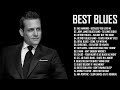 Suits Ultimate Playlist - Best 27 Songs | Best of Slow Blues Rock | Slow Rock & Ballads Relaxing