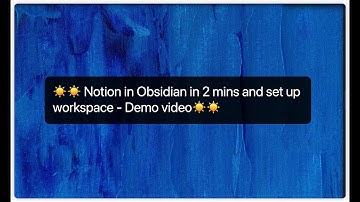 ☀️☀️ Notion in Obsidian in 2 mins and set up workspace - Demo video☀️☀️