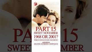 Sweet November (1968) Classic  vs. (2001) Remake ✨. Which Stole Your Heart? 💘 - Part 15
