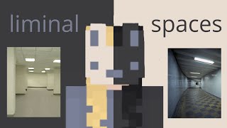 liminal spaces: a minecraft adaptation