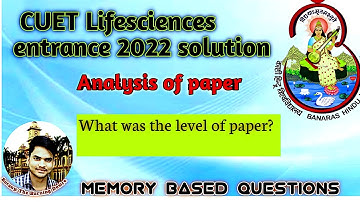CUET MSc Life sciences 2022 Questions paper discussion | Memory based | safe zone?