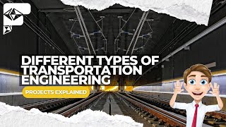 Different Types of Transportation Engineering Projects Explained