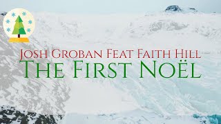 The First Noël – Josh Groban Feat Faith Hill