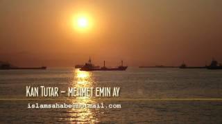 Mehmet Emin Ay - Kan Tutar