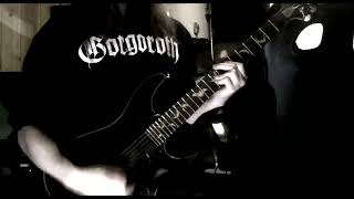 Gorgoroth - Crushing the Scepter (Regaining a Lost Dominion) Guitar Cover