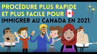 Procédure plus rapide et plus facile pour immigrer au Canada en 2021