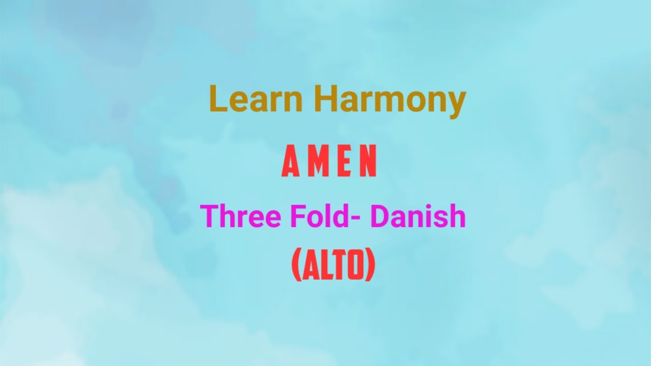 Amen... Three fold (Danish) alto with notation.An easy learning of alto