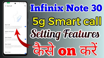 Infinix Note 30 5g Smart Call Setting Kaise On Kare // How To Smart Call Setting On Infinix Note 30
