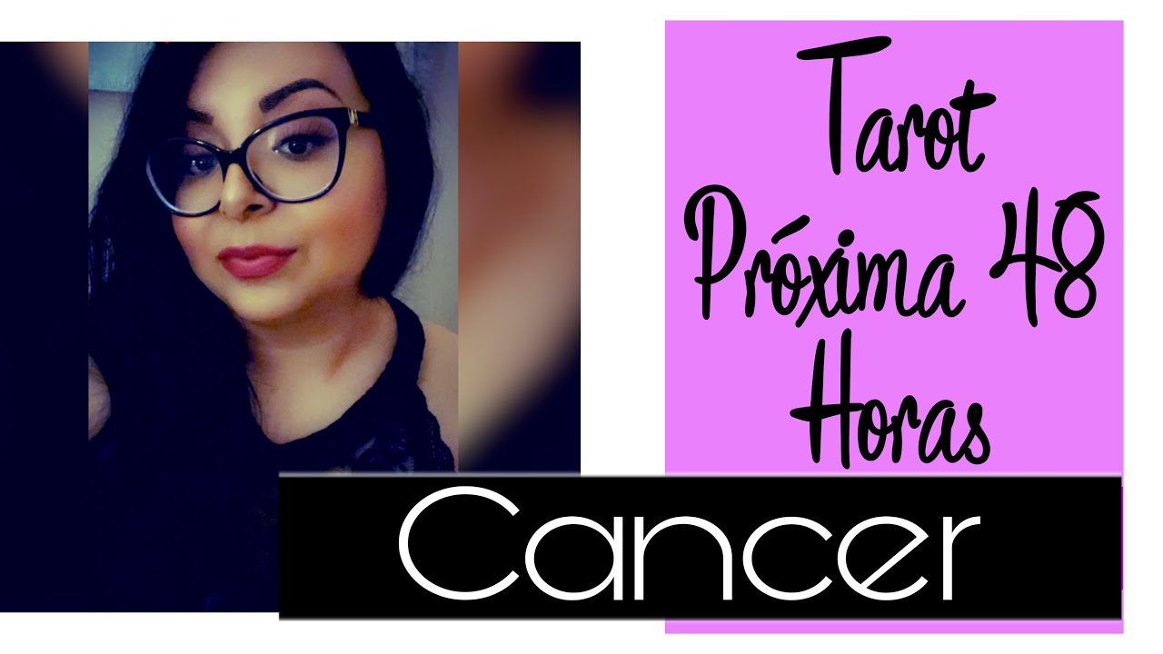 Cancer ♋️ Tarot Amor 💓 Próximas 48 Horas 😇 - YouTube