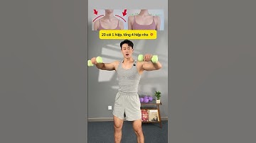 Ngực lép, chảy xệ thì nên tập gì 🥰 🤭 #shorts #body #tips #lamdep #beauty #virals