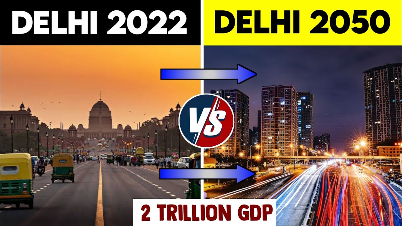 Delhi 2022 vs Delhi 2050 Comparison | Delhi in 2050 | Future of New Delhi