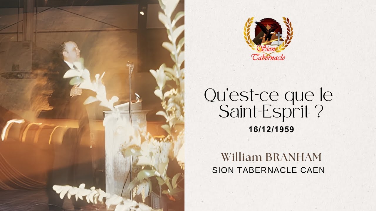 QU'EST-CE QUE LE SAINT-ESPRIT ? WILLIAM BRANHAM - Vendredi 23 Août 2024 ...