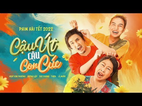 #1 Phim Hài Tết CẬU ÚT CẬU CON CÚC || NSƯT Kim Phương, Huỳnh Lập, Duy Khánh, Puka, Chị Ca Nô, Long Chun Mới Nhất