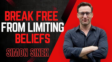 Break Free from Limiting Beliefs & Unlock Your True Potential | by Simon sinek | Motivation
