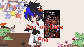 Ask or Dare! FNAF | Thank u for 1k!! :D