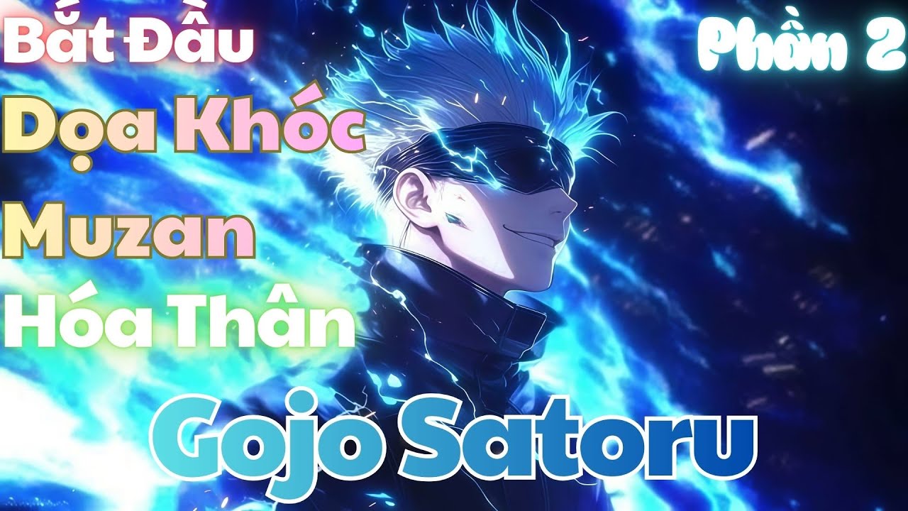 Khởi Đầu Hóa Thân Gojo Satoru, Dọa Khóc Muzan | Phần 2 | Rino