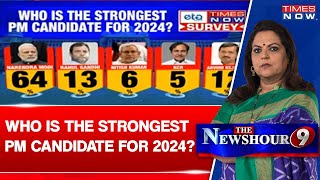 Who Is The Strongest PM Candidate For The 2024 General Elections? | Times Now Survey | Navika Kumar