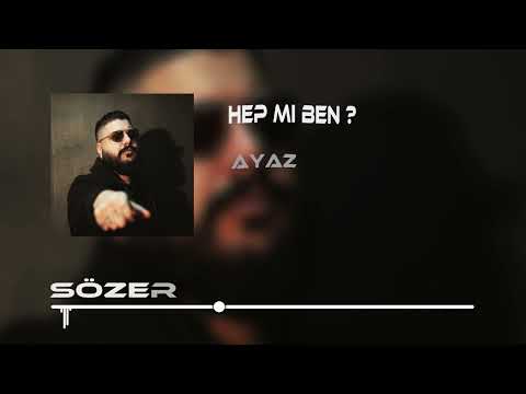 Ayaz - Hep Mi Ben ? ( Sozer Sepetci Remix )