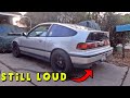 K20 CRX EXHAUST IS TOO LOUD !