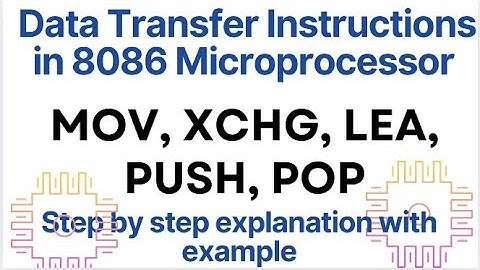 Data Transfer Instructions in 8086 Microprocessor | MOV, XCHG, LEA, PUSH, POP | TRN CSE TUTORIAL
