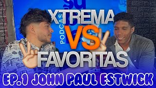 ¿XTREMA O FAVORITAS? JOHN PAUL CUENTA TODO | EP.1 SÚBELE2