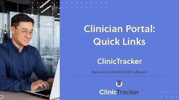 Behavioral Health EHR Software – Clinician Portal: Quick Links  | ClinicTracker - Custom EHR
