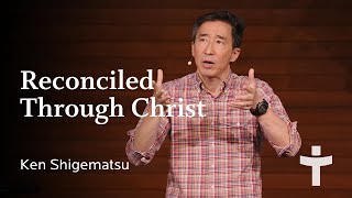 Reconciled Through Christ - Ken Shigematsu | April 28, 2024 by Tenth Church 399 views 7 days ago 36 minutes