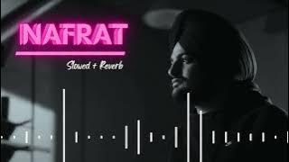 NAFRAT : Slowed + Reverb | Afsana Khan Ft. Sidhu Moose Wala | Guru Geet Tracks