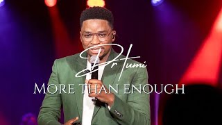 Dr Tumi - More Than Enough
