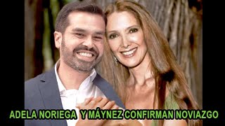 Adela Noriega anuncia noviazgo con Máynez para cumplir su sueño de ser Primera Dama