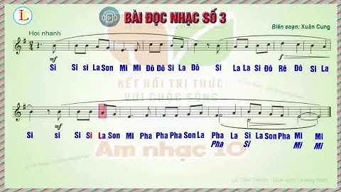 Bài đọc nhạc số 3 - Âm nhạc  lớp 10 Sách KNTT với cuộc sống - Karaoke đọc nhạc theo lời ca có hát bè