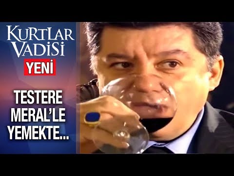 Testere ve Meral Baş Başa Yemekte! - Kurtlar Vadisi | 2019 - YENİ