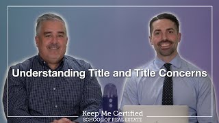 Understanding Title and Title Concerns - Continuing Ed Course Trailer