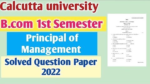 Calcutta University Bcom First Semester Principles of Management Question Paper With Solution 2022