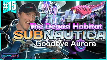 Goodbye Aurora, Hello Degasi - Subnautica BLIND Playthrough - Part 15