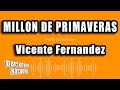 Vicente Fernandez - Millon De Primaveras (Versión Karaoke)