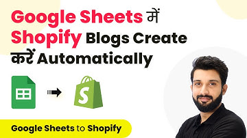 How to Create Shopify Blogs from Google Sheets (in Hindi) | Google Sheets Shopify Integration