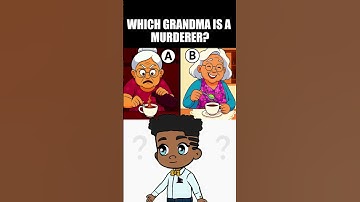 WHICH GRANDMA IS A MURDERER?
