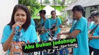 Aku Bukan Jodohnya Cover Atun Bersama Dangdut Jalanan Sonata